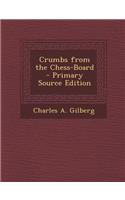 Crumbs from the Chess-Board: (English)