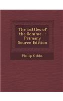 The Battles of the Somme - Primary Source Edition