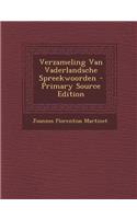 Verzameling Van Vaderlandsche Spreekwoorden - Primary Source Edition