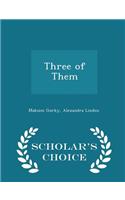 Three of Them - Scholar's Choice Edition