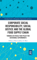 Corporate Social Responsibility, Social Justice and the Global Food Supply Chain