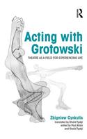 Acting with Grotowski