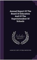 Annual Report of the Board of Education and of the Superintendent of Schools