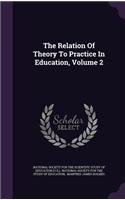 Relation Of Theory To Practice In Education, Volume 2