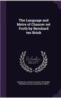 The Language and Metre of Chaucer Set Forth by Bernhard Ten Brink