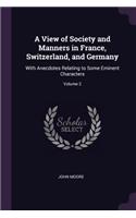 A View of Society and Manners in France, Switzerland, and Germany