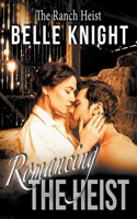 Romancing The Heist: The Ranch(2 Romancing the Heist)