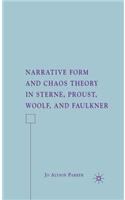 Narrative Form and Chaos Theory in Sterne, Proust, Woolf, and Faulkner