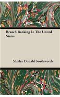 Branch Banking in the United States