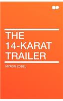The 14-Karat Trailer