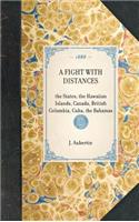 Fight with Distances: The States, the Hawaiian Islands, Canada, British Columbia, Cuba, the Bahamas