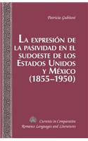 expresión de la pasividad en el sudoeste de los Estados Unidos y México (1855-1950)