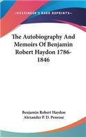 Autobiography And Memoirs Of Benjamin Robert Haydon 1786-1846