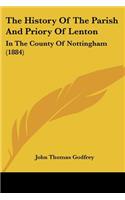 The History Of The Parish And Priory Of Lenton