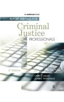 Report Writing for Criminal Justice Professionals