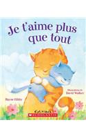 Je t'Aime Plus Que Tout