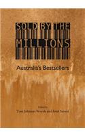 Sold by the Millions: Australiaâ (Tm)S Bestsellers