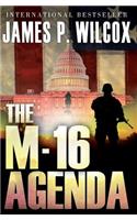 The M-16 Agenda