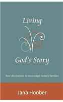 Living God's Story: four discoveries for today's families