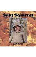 Silly Squirrel