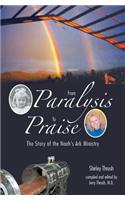 From Paralysis to Praise