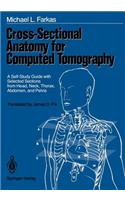 Cross-Sectional Anatomy for Computed Tomography