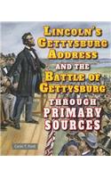 Lincoln's Gettysburg Address and the Battle of Gettysburg Through Primary Sources: (Civil War Through Primary Sources)
