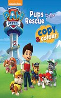 Nickelodeon Paw Patrol Pups To the Rescue Copy & Colour Paperback â€“ 2016