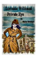 Lorraine Willliams, Private Eye