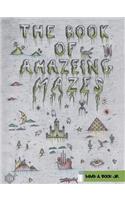 The Book of Amazeing Mazes: (English)