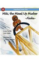 Miki, the Mixed Up Musher