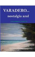 Varadero. Nostalgia Azul