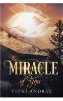The Miracle of You