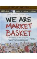 We Are Market Basket