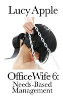 Office Wife 6: Needs-Based Management