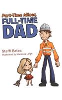 Part-Time Miner, Full-Time Dad