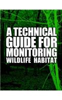 A Technical Guide for Monitoring Wildlife Habitat