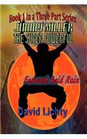 Jimmy Miller the Super Powerful