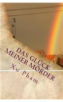 Das Glueck Meiner Moerder