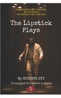 The Lipstick Plays