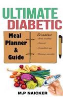 Ultimate Diabetic Meal Planner and Guide