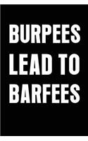 Burpees Lead To Barfees