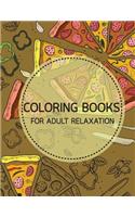 Foods and Fruit Doodles Coloring books for Adult Relaxation: Creativity and Mindfulness Pattern Coloring Book for Adults and Grown ups