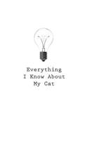 Everything I Know About My Cat