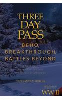 Three Day Pass: Beho, Breakthrough, Battles Beyond