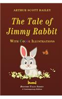 The Tale of Jimmy Rabbit - With Color Illustrations: (Bedtime-Tales)