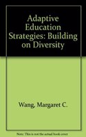 Adaptive Education Strategies: Building on Diversity