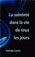 sainteté dans la vie de tous les jours