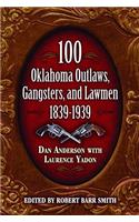 100 Oklahoma Outlaws, Gangsters & Lawmen