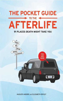 The Pocket Guide to the Afterlife: 91 Places Death Might Take You